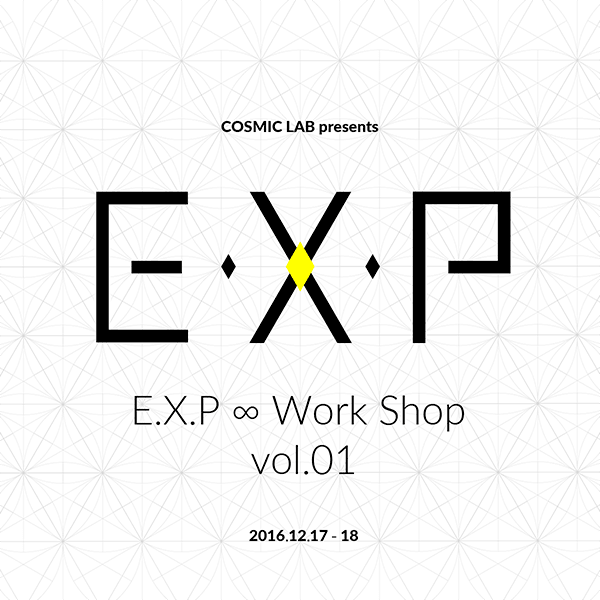 E.X.P ∞ Work Shop vol.01