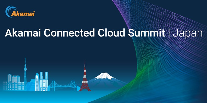 Akamai Connected Cloud Summit - Japan