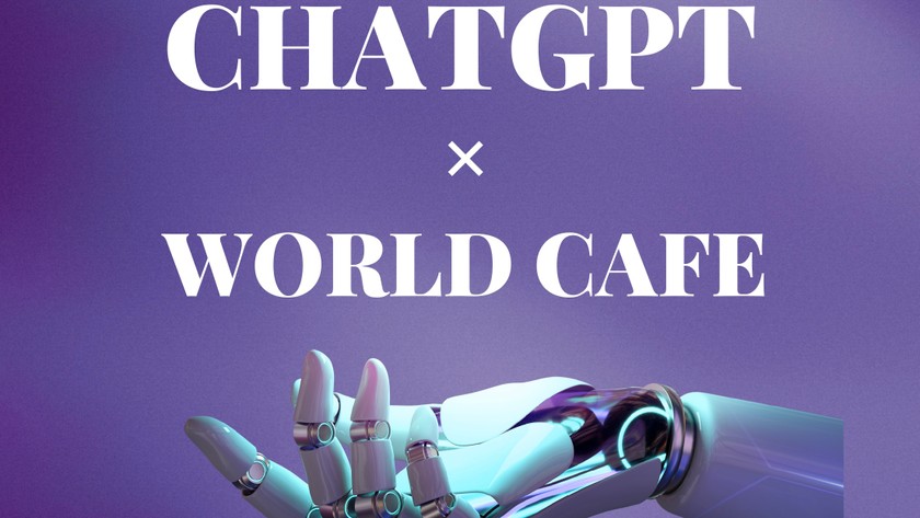 ChatGPTを語ろう！ワールドカフェ ～AIと未来社会～