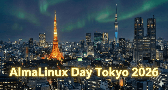 AlmaLinux Day Tokyo 2026（ハイブリッド開催）/ AlmaLinux for Enterprise ー業務システムで使えるAlmaLinuxー
