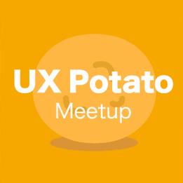 UX Potato第4回 -サクッとつまめるUXのミートアップ