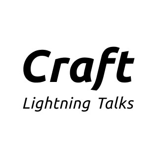 Craft Lightning Talks
