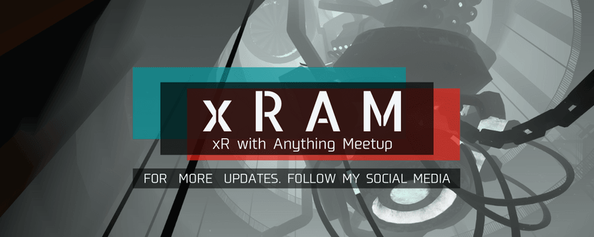 xRAM「クラム」xR with Anything Meetup
